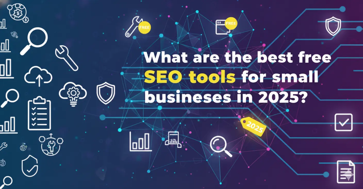 What are the best free SEO tools for small businesses in 2025?