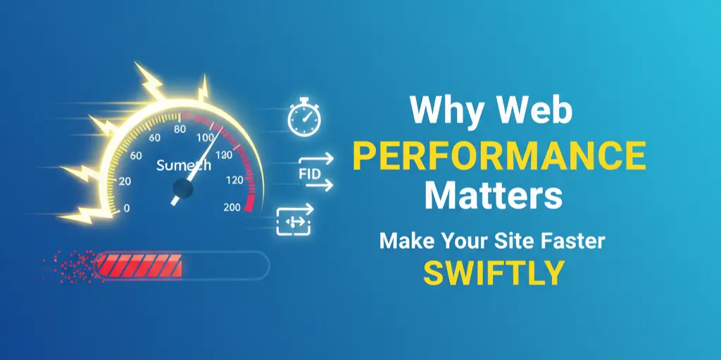 Why Web Performance Matters and How to Make Your Site Faster (Swift-ly!)